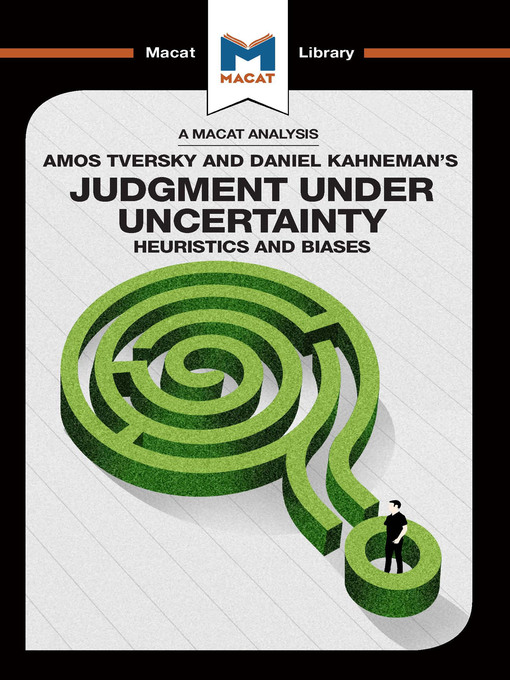 Title details for An Analysis of Amos Tversky and Daniel Kahneman's Judgment under Uncertainty by Camille Morvan - Available